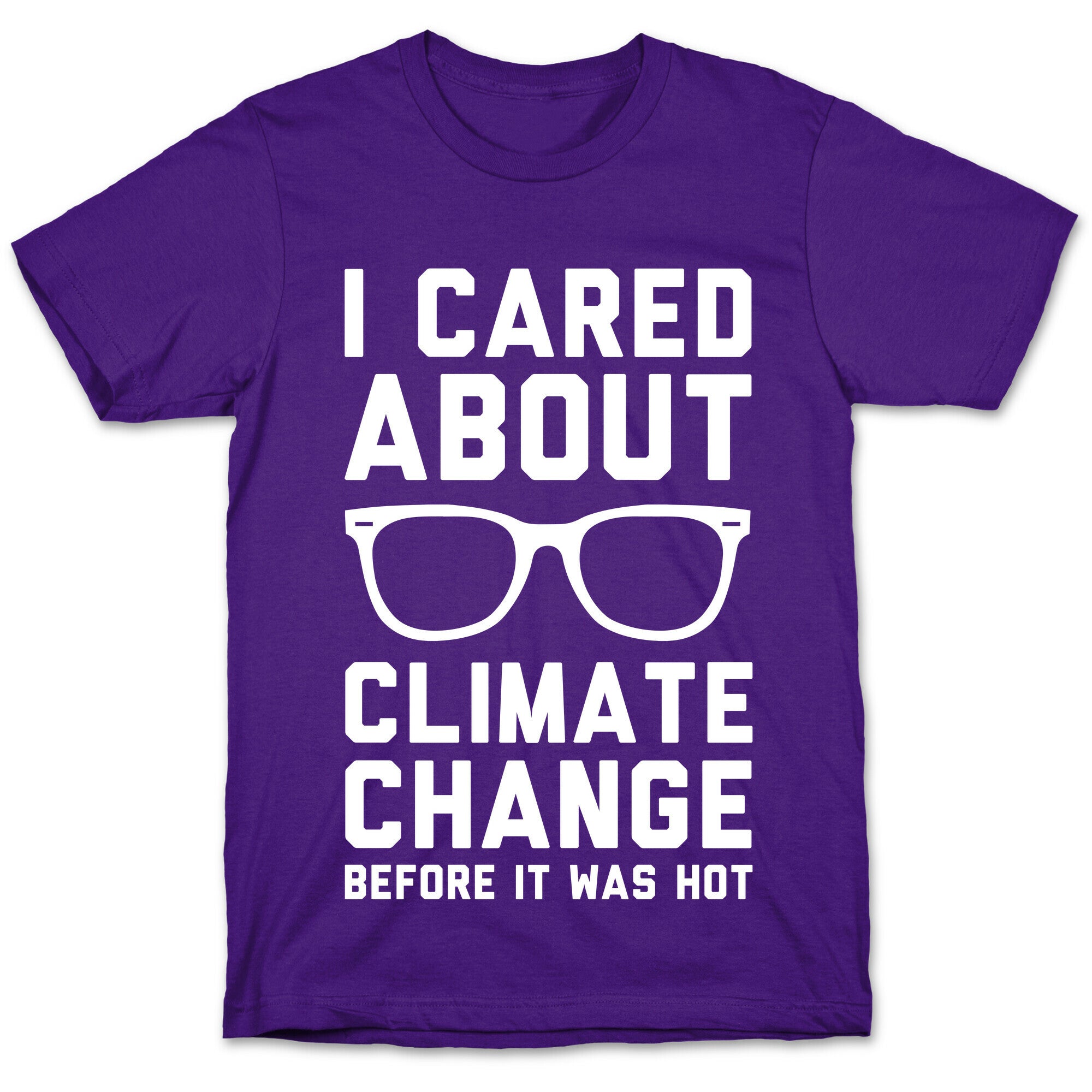 I Cared About Climate Change T-Shirt